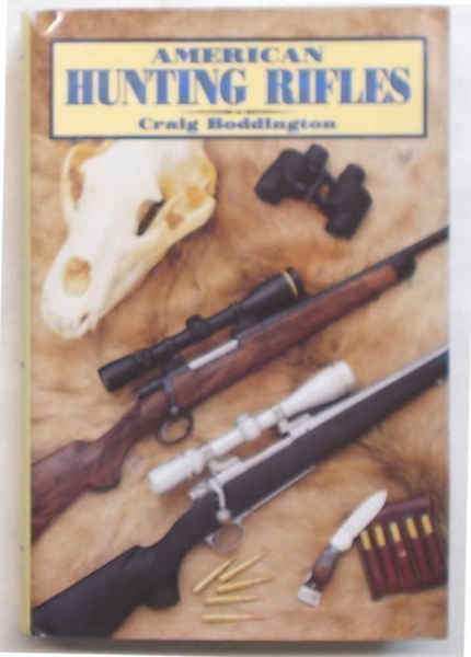 American Hunting Rifles. Their applicatin in the field for practical …