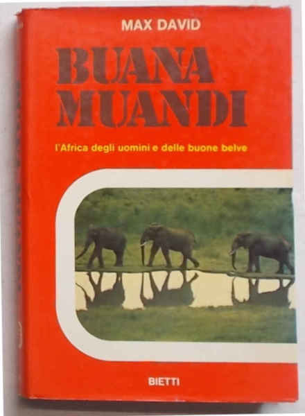 Buana Muandi. L'Africa degli uomini e delle buone belve.