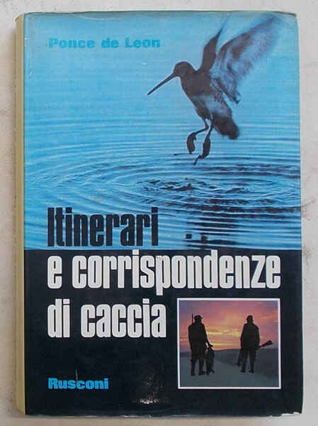 Itinerari e corrispondenze di caccia.