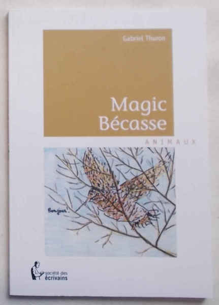 Magic bécasse.