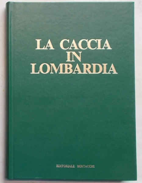 La caccia in Lombardia.