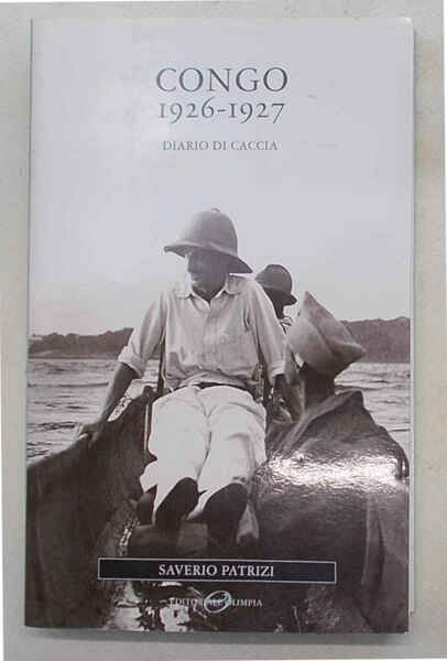 Congo 1926-1927. Diario di caccia.