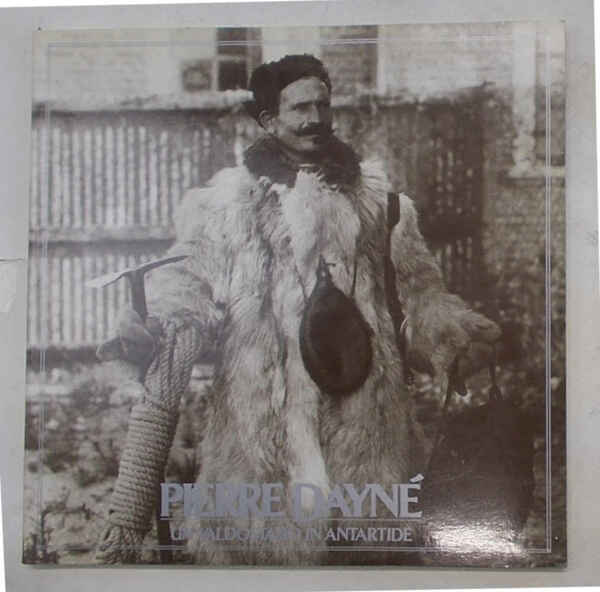 Pierre Dayné. Un valdostano in Antartide.