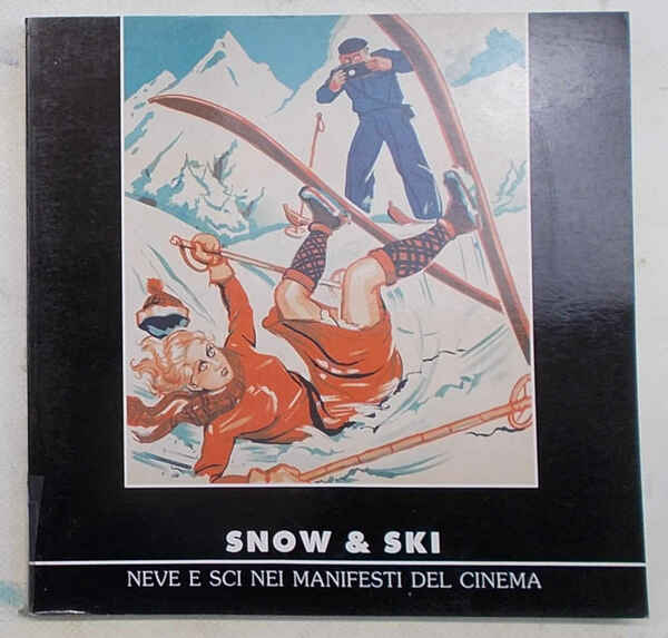 Snow & Ski. Neve e sci nei manifesti del cinema.