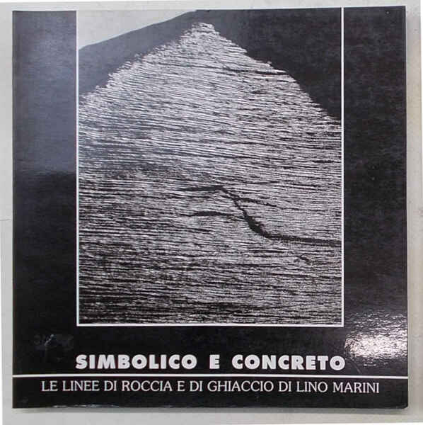 Simbolico e concreto. Le linee di roccia e di ghiaccio …