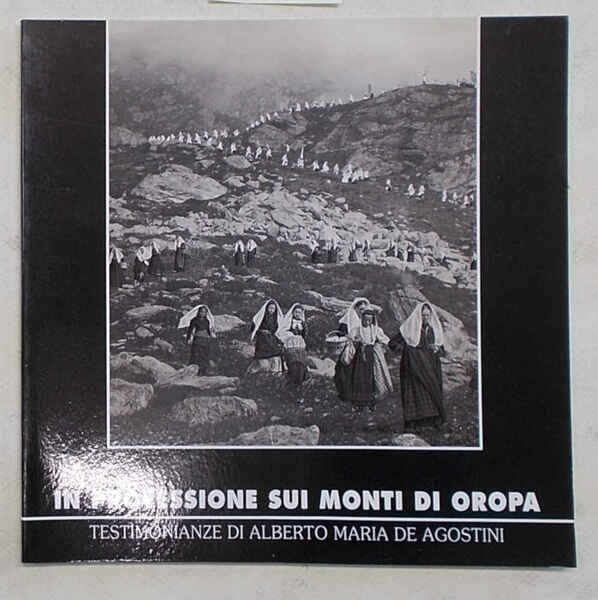 In processione sui Monti d'Oropa. Testimonianze di Alberto Maria De …