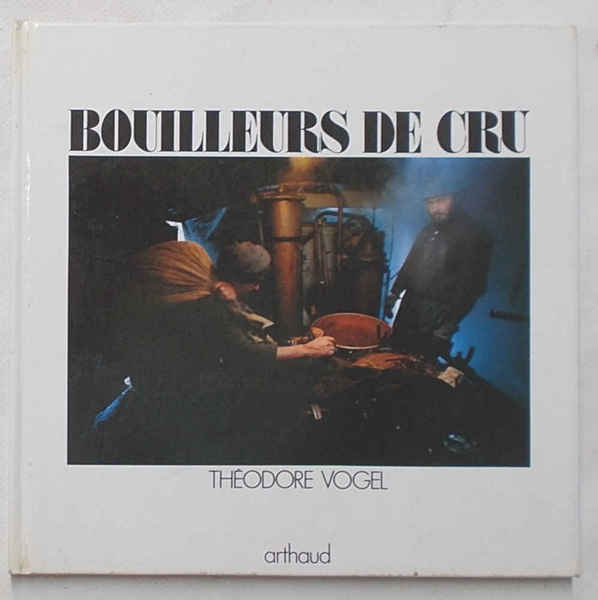 Bouilleurs de cru.