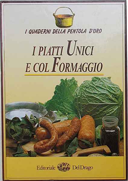 I piatti unici e col formaggio.