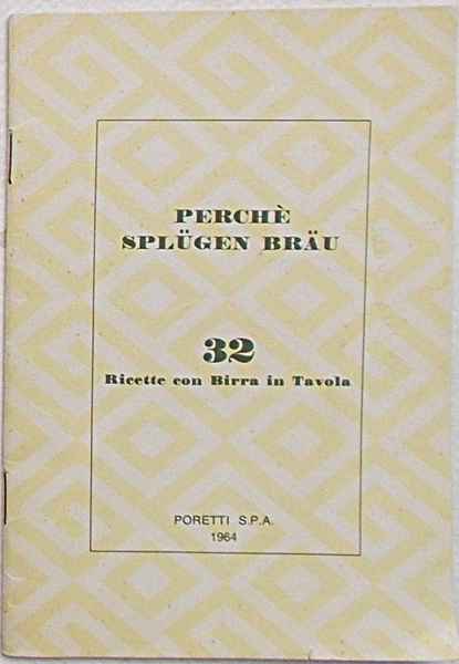 Perché Splugen Brau. 32 ricette con birra in tavola.