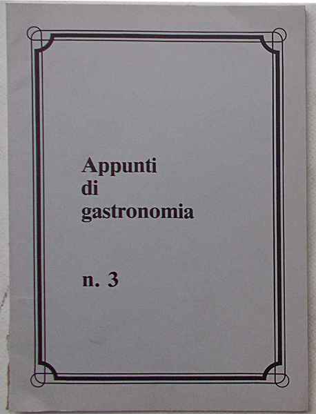 Appunti di gastronomia. n.3.