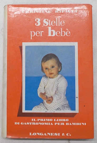 Tre stelle per bebé. Il primo libro di gastronomia per …