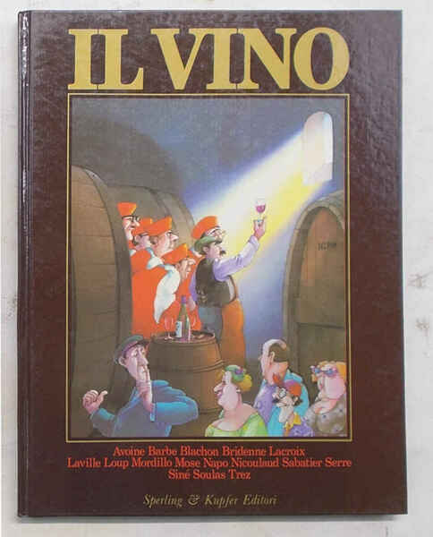 Il vino. (Nota: dipinti e bozzetti umoristici).