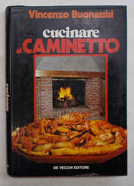 Cucinare al caminetto.