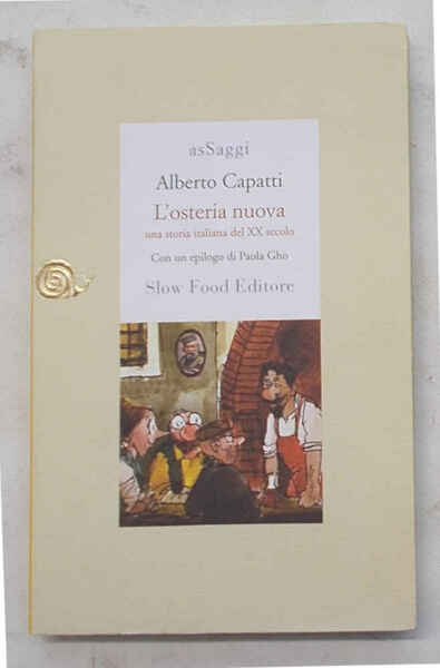 L'osteria nuova. Una storia italiana del XX secolo.