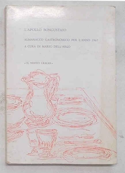 L'Apollo buongustaio. Almanacco gastronomico per l'anno 1967.