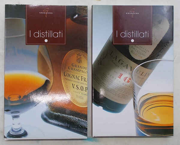 I distillati. Volume I e volume II.