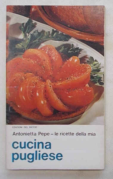 Le ricette della mia cucina pugliese.