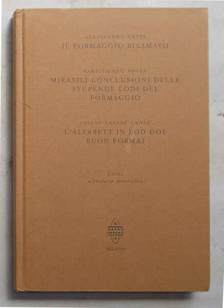 Il formaggio biasmato - Mirabili conclusioni delle stupende lodi del …