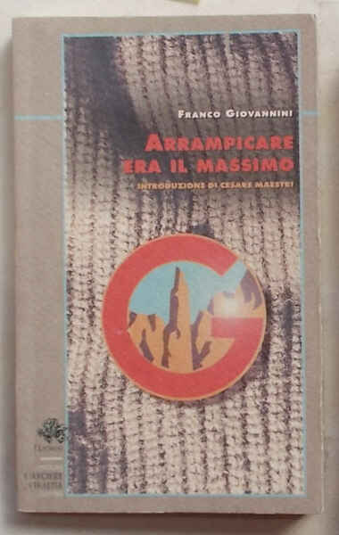 Arrampicare era il massimo.