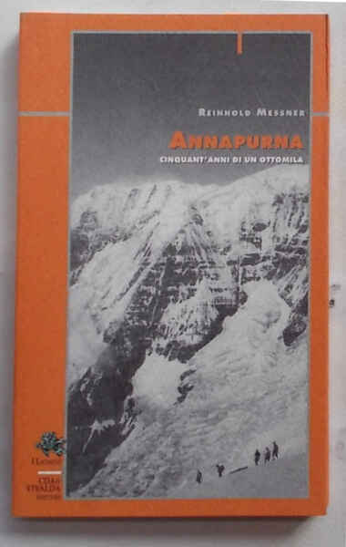 Annapurna. Cinquant'anni di un ottomila.