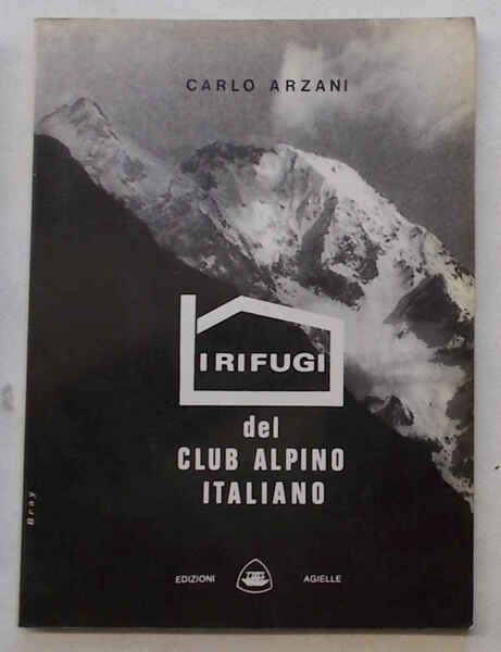I rifugi del Club Alpino Italiano e le stazioni del …
