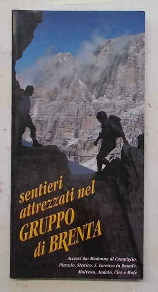 Sentieri attrezzati nel Gruppo di Brenta.