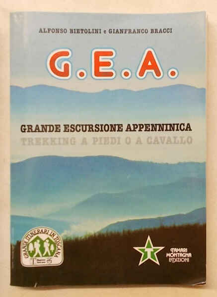 G.E.A. Grande Escursione Appenninica. Trekking a piedi o a cavallo.