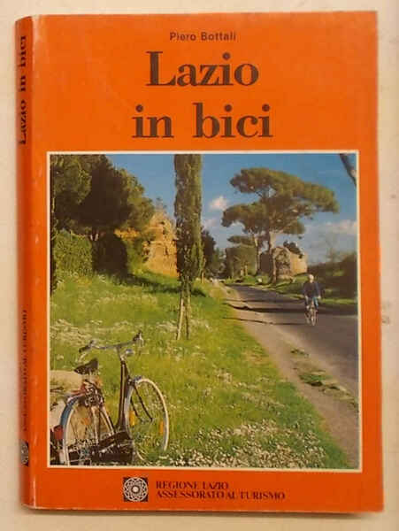 Lazio in bici. 50 itinerari per tutti.