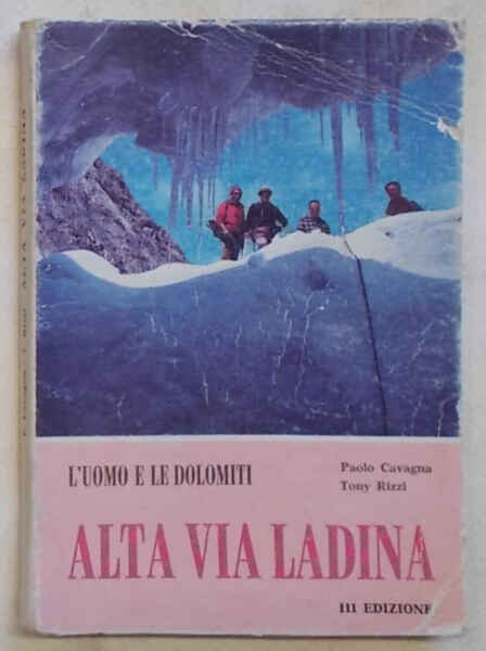 Alta Via Ladina. Catinaccio - Sella - Marmolada.