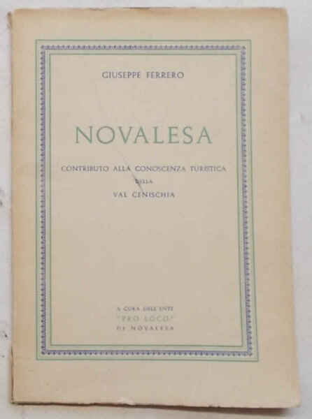Novalesa. Contributo alla conoscenza turistica della Val Cenischia.