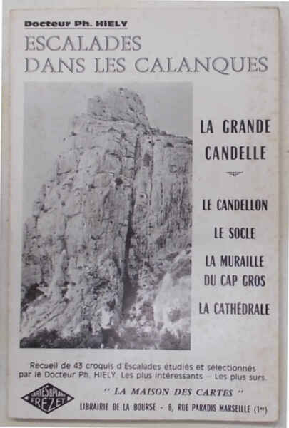 Escalades dans les Calanques. La Grande Candelle - Le Candellon …
