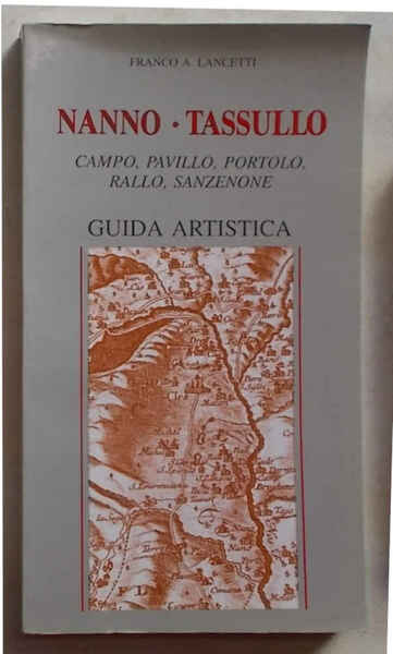 Nanno - Tassullo. Campo, Pavillo, Portolo, Rallo, Sanzenone. Guida artistica.
