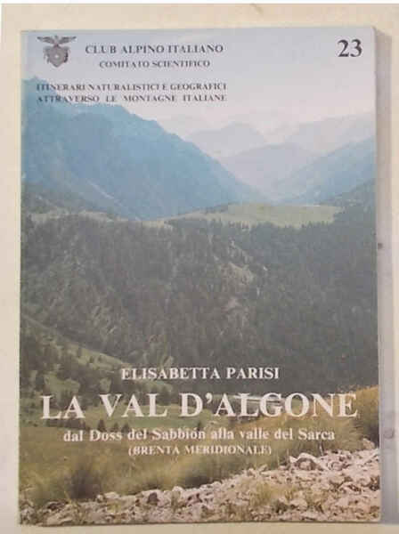 La Val d'Algone da Doss dei Sabbion alla valle del …