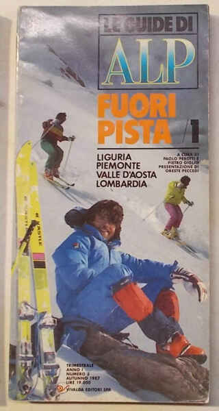 Le Guide di Alp. Fuori pista. 1. Liguria, Piemonte, Valle …
