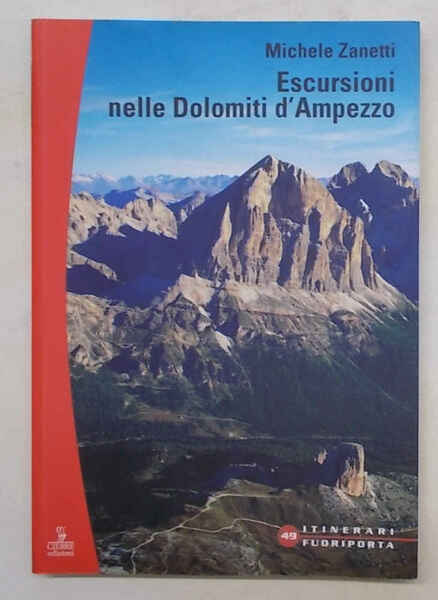 Escursioni nelle Dolomiti d'Ampezzo. 27 itinerari.