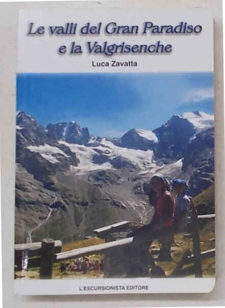 Le valli del Gran Paradiso e la Valgrisenche.