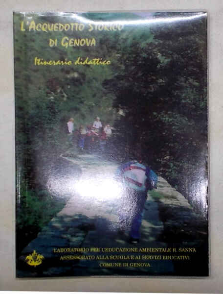 L'acquedotto storico di Genova dal ponte di Cavassolo all'abbazia di …