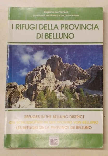I rifugi della provincia di Belluno.