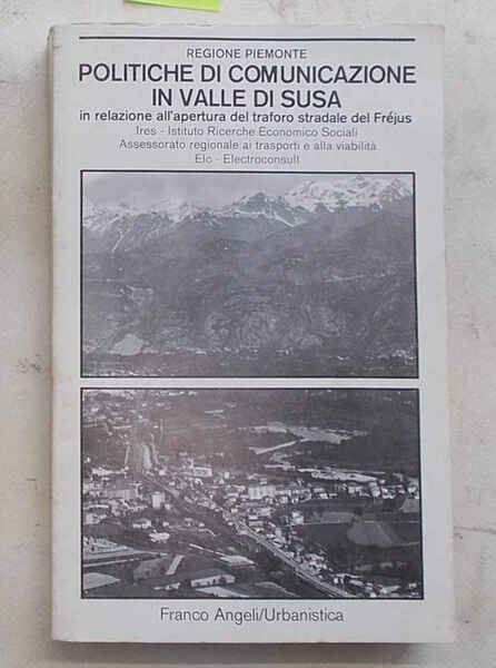 Politiche di comunicazione in Valle di Susa in relazione all'apertura …
