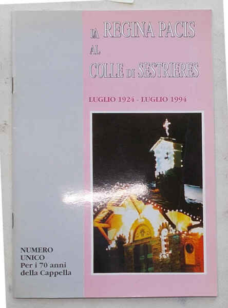 La Regina Pacis al Colle di Sestrieres.