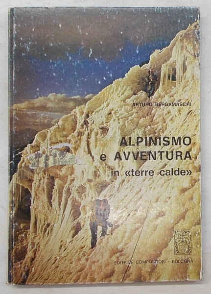 Alpinismo e avventura in "terre calde". Kurdistan - Hoggar - …