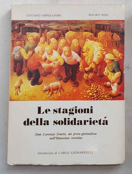 Le stagioni della solidarietà. Don Lorenzo Guetti, un prete-giornalista nell'Ottocento …