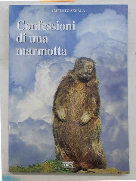 Confessioni di una marmotta. Racconto per immagini.