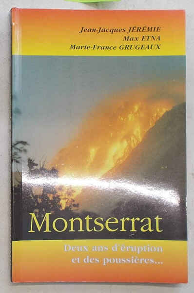 Montserrat. Deux ans d'éruption et des poussières…