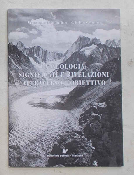 La geologia: significati e rivelazioni attraverso l'obiettivo.