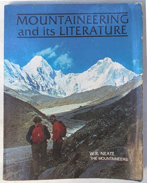 Mountaineering and its literature. A descriptive bibliography of selected works …