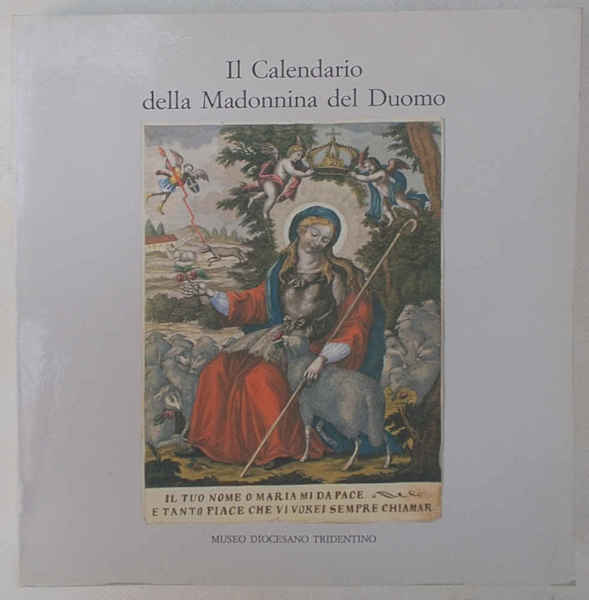 Il calendario della Madonnina del Duomo. Immagini devozionali e testi …