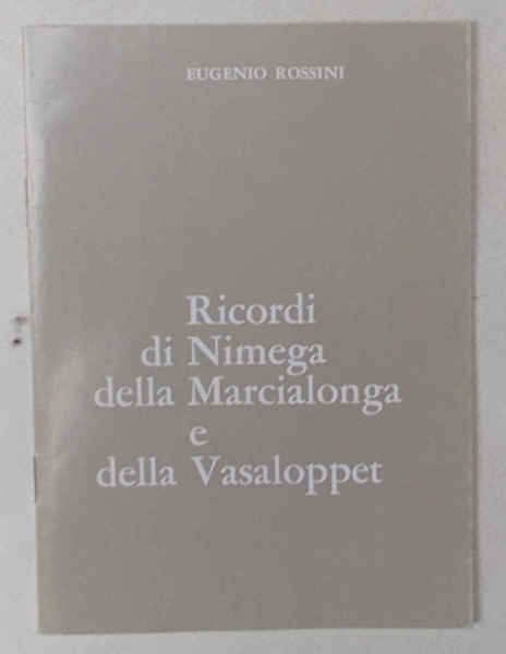 Ricordi di Nimega della Marcialonga e della Vasaloppet.
