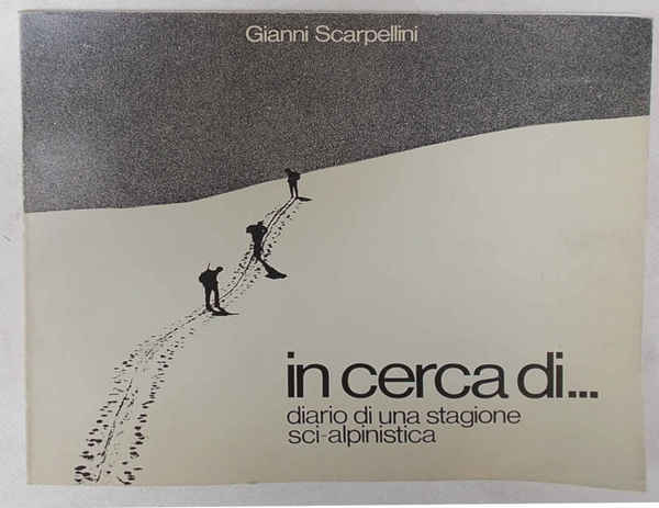 In cerca di. Diario di una stagione sci-alpinistica.