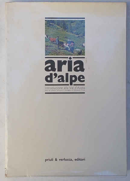 Aria d'alpe. Introduzione alla Val d'Aosta.